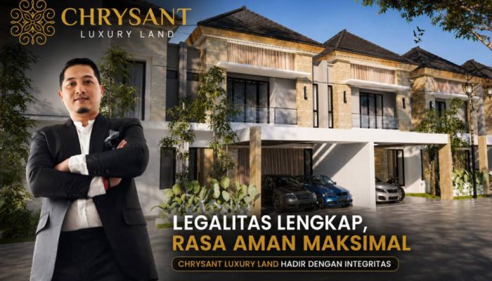 Chrysant Luxury Land Utamakan Legalitas, Mas Bro: Konsumen Harus Cermat Memilih Perumahan